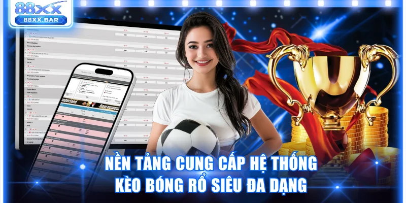 Nền tảng cung cấp hệ thống kèo cược bóng rổ siêu đa dạng